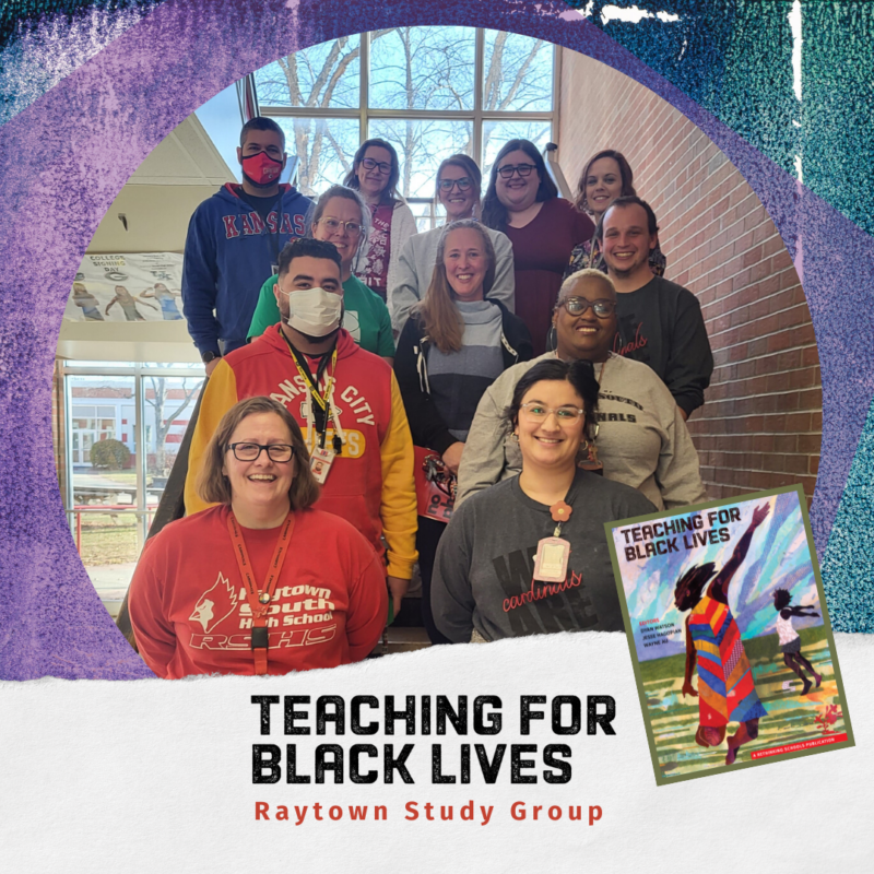 Raytown South High School Study Group Spotlight Teaching for Black Lives